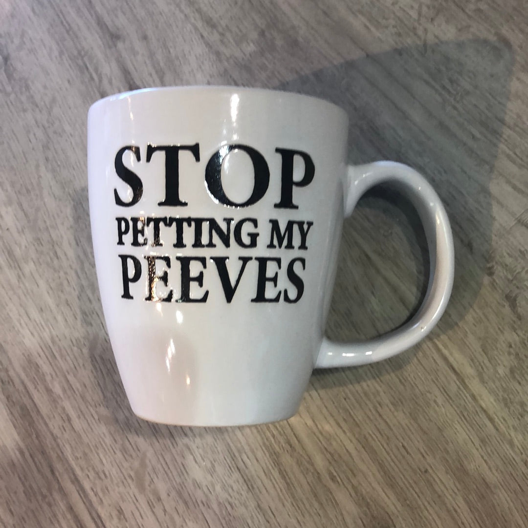 Stop Petty My Peeves Mug